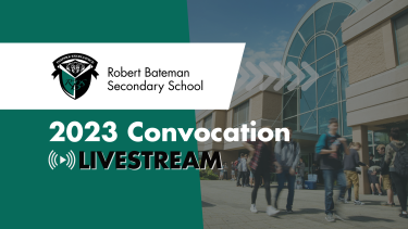 2023 Convocation Graphic 2023 Convocation Graphic for Robert Bateman Secondary